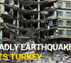 Turkey and Syria after powerful quake