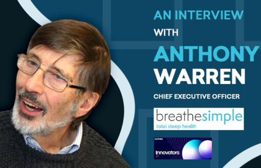 Meet Anthony Warren, CEO at BreatheSimple that provides customized breathing health analysis and training over the internet