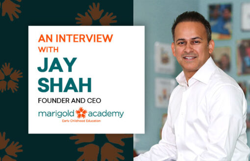 Marigold Academy Unveiled, Jay Shah – A Journey from Passion to Purpose in Early Childhood Education and Franchising