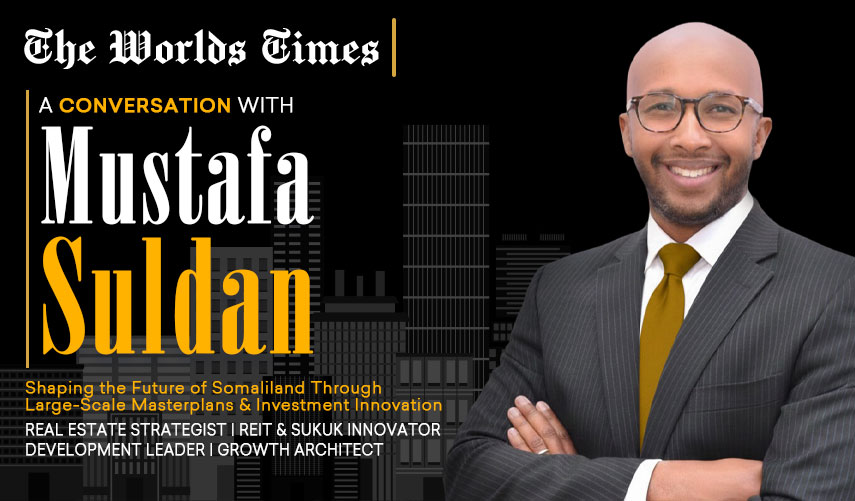 Mustafa Suldan Putting Somaliland on the Map: The Expert Bringing Global Discipline to an Underserved Market