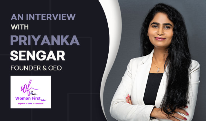 Meet Priyanka Sengar – The CEO & Founder of “Women First Jobs” who is Creating the biggest Social Impact by her platform “Women First Jobs” | Connecting Talent, Driving Change|