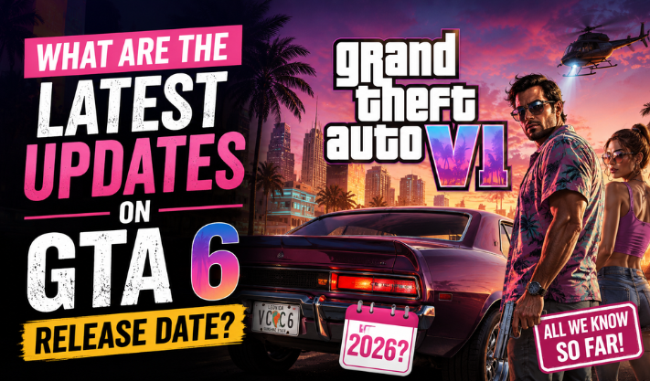 What Are the Latest Updates on GTA 6 Release Date?
