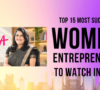 Top 15 Most Successful Women Entrepreneurs to Watch in 2027