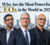 Who Are the Most Powerful CEOs in the World in 2026?
